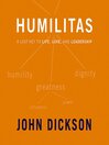 Humilitas (MP3): A Lost Key to Life, Love, and Leadership
